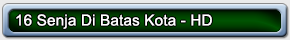 16 Senja Di Batas Kota HD 01