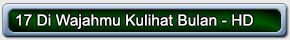 17 Di Wajahmu Kulihat Bulan HD 01